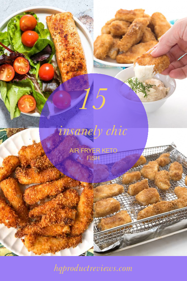 15 Insanely Chic Air Fryer Keto Fish Best Product Reviews